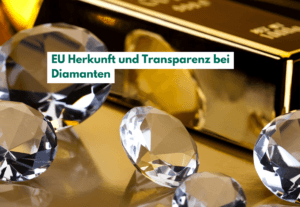 EU Herkunft und Transparenz bei Diamanten: Was sich bis 2026 ändert und warum das für Österreich wichtig ist